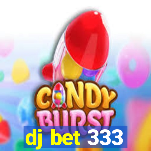 dj bet 333